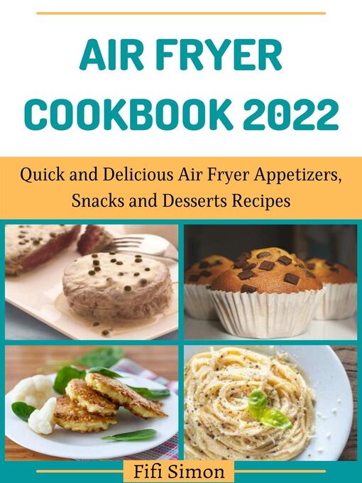 Title details for Air Fryer Cookbook 2022 by Fifi Simon - Available